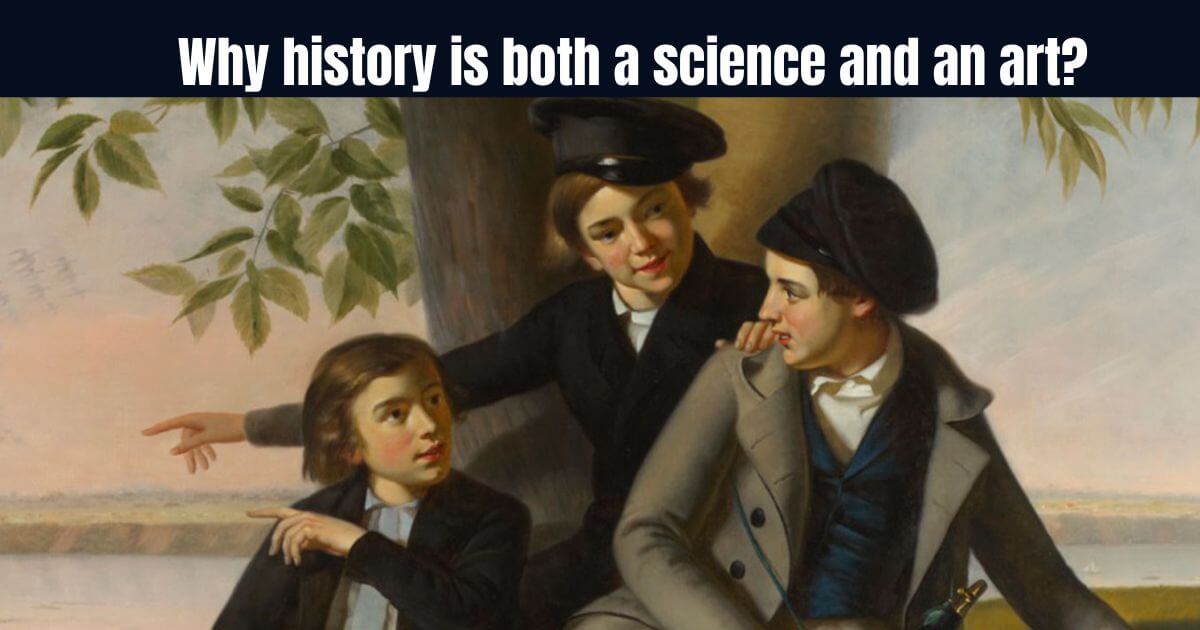 Why history is both a science and an art