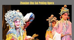Zhaojun Chu Sai Peking Opera