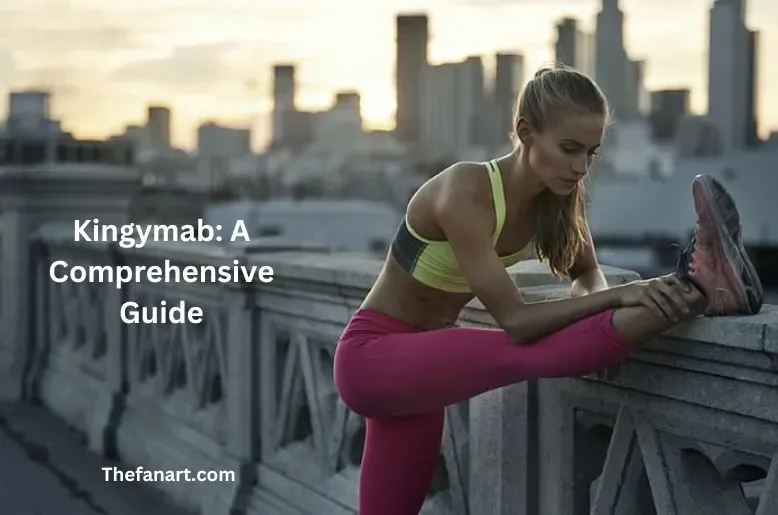 Kingymab A Comprehensive Guide LIFE STYLE