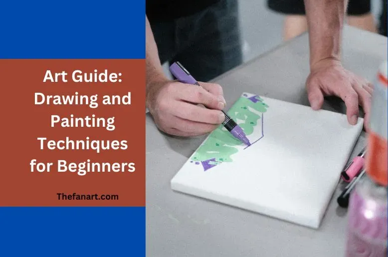 Art Guide Drawing and Painting Techniques for Beginners
