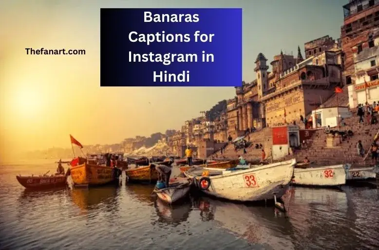 Banaras Captions For Instagram In Hindi banaras-captions-for-instagram-in-hindi